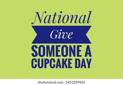 National give someone a cupcake day text design illustrations  - Powered by Shutterstock