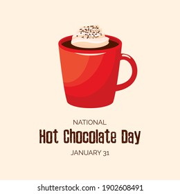 National Hot Chocolate Day Illustration. Red Cup Of Cocoa With Whipped Cream Icon. Red Mug With Hot Chocolate Illustration. Hot Chocolate Day Poster, January 31. Important Day