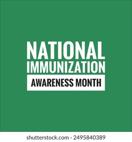 national immunization awareness month text design illustration  - Powered by Shutterstock