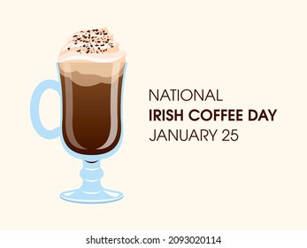 National Irish Coffee Day Illustration. Glass Of Irish Coffee With Whipped Cream Icon. Irish Coffee Day Poster, January 25. Important Day