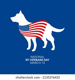 National K9 Veterans Day Illustration. Silhouette Of A Military Working Dog With American Flag Icon. K9 Veterans Day Poster, March 13. Important Day