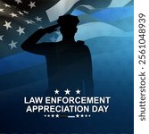 National Law Enforcement Appreciation Day. Silhouette of police officer and black USA flag with Thin Blue Line on blue background