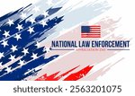 national Law enforcement appreciation day  , to thank and show support to our local law enforcement officers who protect and serve.  