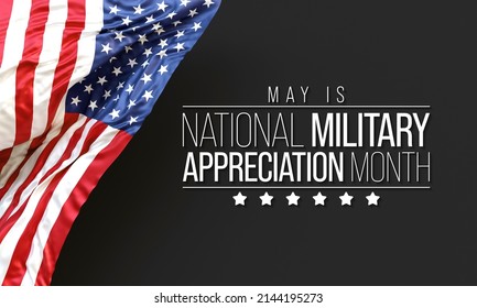 National Military Appreciation Month (NMAM) Is Celebrated Every Year In May And Is A Declaration That Encourages U.S. Citizens To Observe The Month In A Symbol Of Unity. 3D Rendering