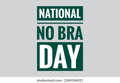 National no bra day  text design illustration on color background - Powered by Shutterstock