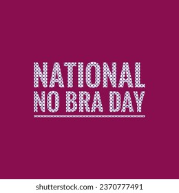 national no bra day text design illustration  - Powered by Shutterstock