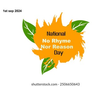 National No Rhyme nor reason day text design illustration - Powered by Shutterstock