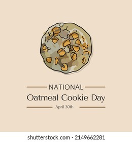 National Oatmeal Cookie Day 30th of April. Very attractive illustration design used for printings, menu cards, promotions, advertising, background, brochure, banners, and social media. - Powered by Shutterstock