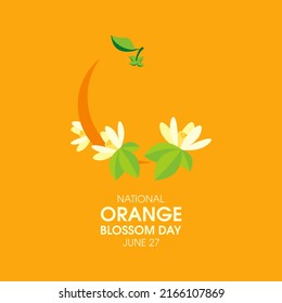 National Orange Blossom Day Illustration. Orange Fruit And Orange Blossoms Flowers Icon Isolated On A Orange Background. June 27. Important Day