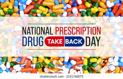 National Prescription Drug Take Back Day Is Observed Every Year In April, It Is A Safe, Convenient, And Responsible Way To Dispose Of Unused Or Expired Prescription Drugs. 3D Rendering