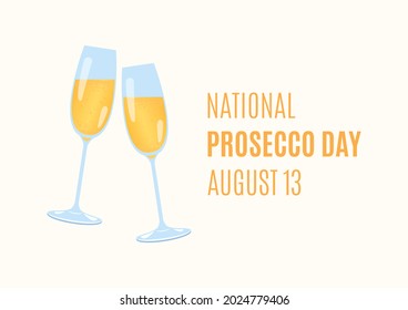 National Prosecco Day Illustration. Glasses Of Sparkling Wine Icon. Prosecco Wine Celebratory Toast Illustration. Prosecco Day Poster, August 13. Important Day