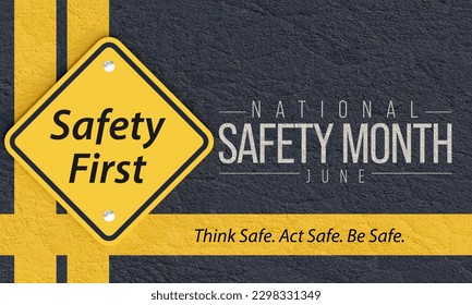 National safety month is observed every year in June to remind us the importance of safety and awareness of our surroundings. 3D Rendering - Powered by Shutterstock