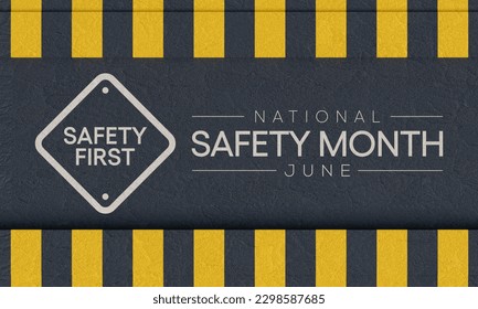 National safety month is observed every year in June to remind us the importance of safety and awareness of our surroundings. 3D Rendering - Powered by Shutterstock