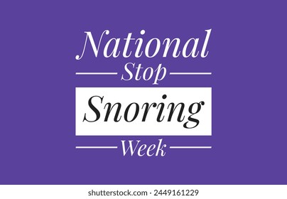 National stop snoring week text design illustrations  - Powered by Shutterstock