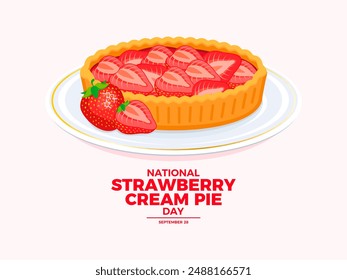 National Strawberry Cream Pie Day poster illustration. Whole sweet strawberry pie on a plate drawing. Fruit cake with strawberries illustration. Template for background, banner, card. September 28 - Powered by Shutterstock