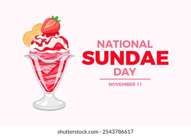 National Sundae Day poster illustration. Strawberry ice cream sundae with whipped cream, pink icing and wafer illustration. Template for background, banner, card. November 11. Important day - Powered by Shutterstock