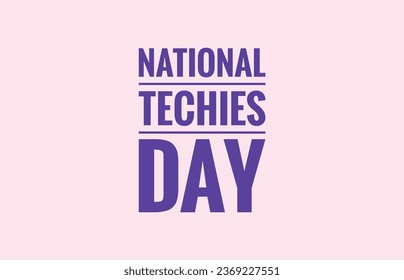 national techies day text Design Illustration on colorful background - Powered by Shutterstock