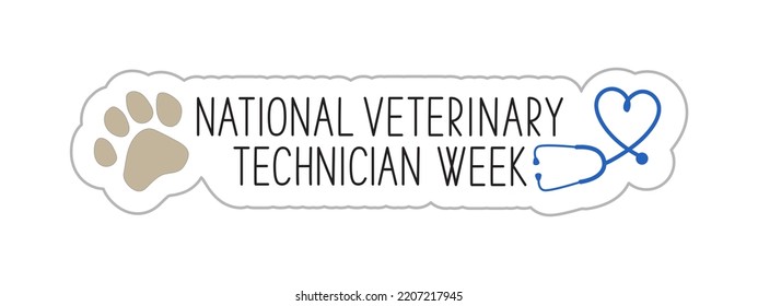 National Veterinary Technician Week. Vet Tech Appreciation Week Concept. Stethoscope And Dog Paw Print With Text On White Background.