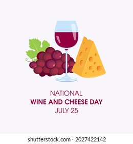 National Wine and Cheese Day illustration. Glass of red wine, piece of cheese, red grape icon. Wine and Cheese Day Poster, July 25. Important day - Powered by Shutterstock