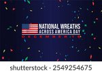 National Wreaths Across America Day. suitable for greeting card poster and banner	