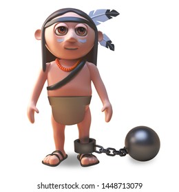 Naughty Native American Indian Man Has A Ball And Chain Round His Ankle, 3d Illustration Render