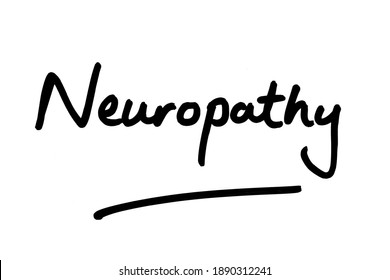 Neuropathy, Handwritten On A White Background.