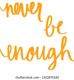 Never Be Enough Calligraphy Sign Stock Illustration 1452870185 ...