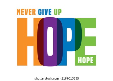 Never Give Up Hope Colorful Typography Isolated On White Background