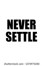 Never settle poster template