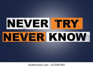 Never Try Never Know Motivation Quote Stock Illustration 2172307365