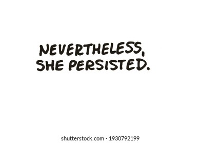 91 Nevertheless she persisted Images, Stock Photos & Vectors | Shutterstock