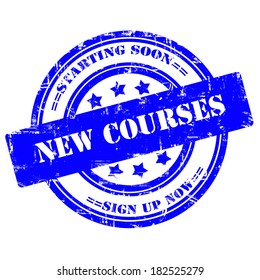 New Courses, Starting Soon, Sign Up. Rubber Stamp, Grunge, Isolated On White Background.