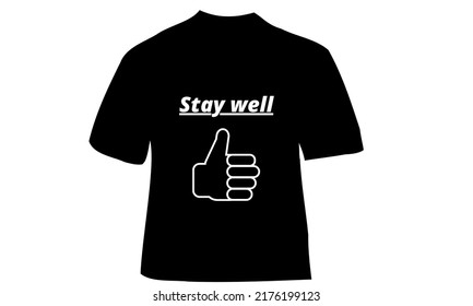 New Design Black T Shirt, Stay Well