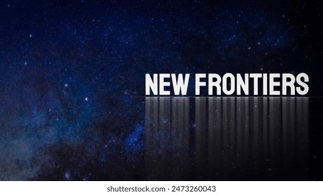 New frontiers  refers to emerging and unexplored areas or fields that hold potential for significant discovery, innovation, and development. 