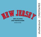 New Jersey slogan print design for apparel, t shirt, sweatshirt and other uses.