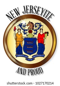 New Jersey  State Flag Button With A Gold Metal Circular Border Over A White Background With The Text New Jerseyite And Proud