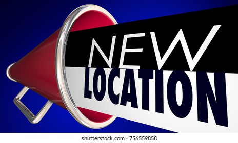 New Location Bullhorn Megaphone Moving Announcement Moved 3d Illustration