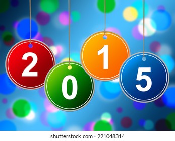 New Year Representing Two Thousand Fifteen And Celebrate