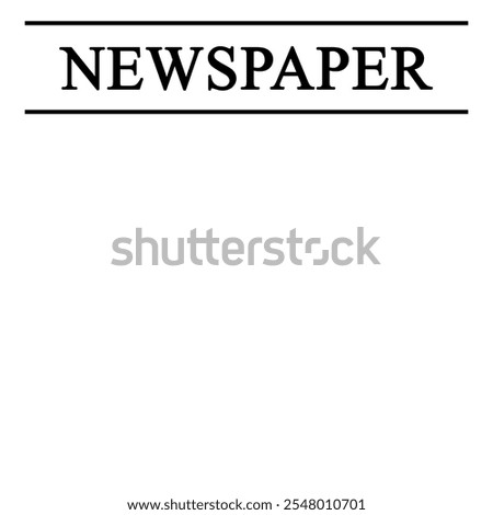 Newspaper article. Title and empty space on white background