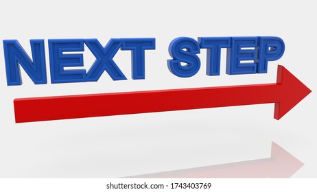 Next Step concept with arrow.3d illustration