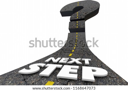 Next Step Keep Moving Progress System Procedure Question Mark Road 3d Illustration