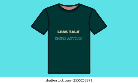 A nice design t-shirt. Less talk more action. 