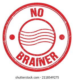 NO BRAINER text written on red round postal stamp sign
