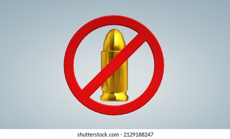 No Bullet . Not allow Bullet sign. The red circle prohibiting sing.3D illustration.