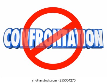 No Confrontation 3d Words With Red Circle Slash Symbol Over The Blue Letters To Illustrate A Warning Or Advice To Avoid Fights, Battles Or Conflict With Others