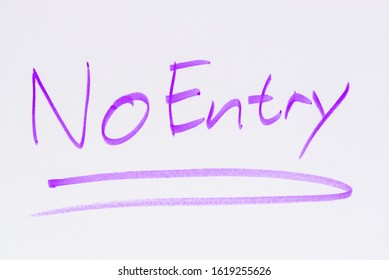 A No Entry Sign, Drawn By Hand.
