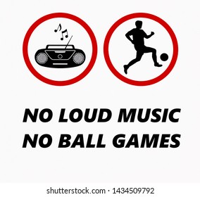 No Loud Music, No Ball Games Sport In This Area