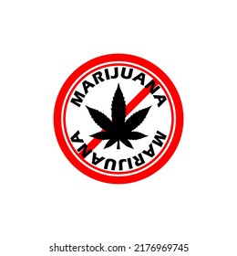 No Marijuana Sign. Marijuana Leaf Black Silhouette Ban Icon Isolated On White Background