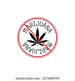 No Marijuana Sign. Marijuana Leaf Black Silhouette Ban Icon Isolated On White Background