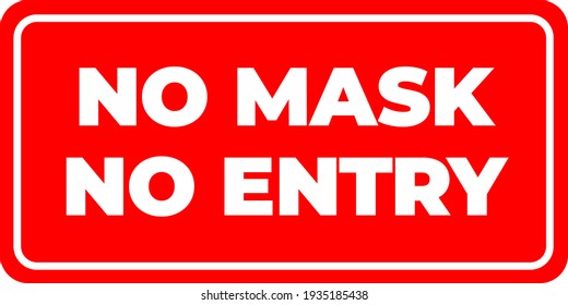 No Mask No Entry. Horizontal Warning Signage For Restaurant, Cafe And Retail Business.